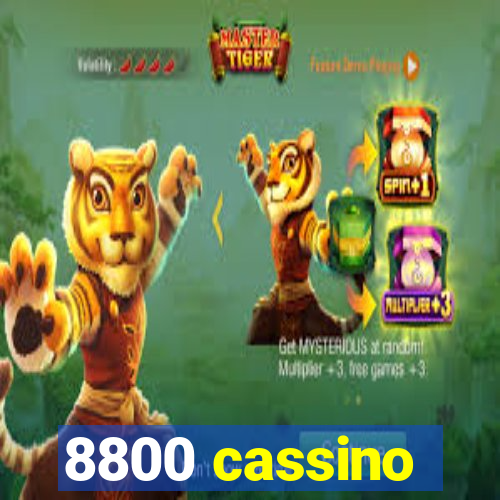 8800 cassino